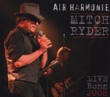 Mitch Ryder - Air Harmonie-Live In Bonn