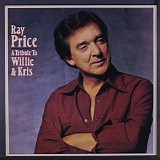 Ray Price - A Tribute To Willie And Kris
