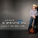 Cody Johnson - Gotta Be Me