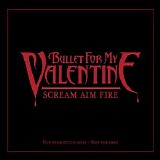 Bullet For My Valentine - Scream Aim Fire (Single)