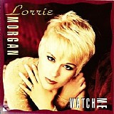 Lorrie Morgan - Watch Me