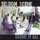 The Seldom Scene - Scene It All