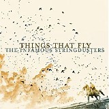 The Infamous Stringdusters - Things That Fly