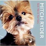 Mitch Ryder - Stick This In Your Ear