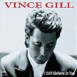 Vince Gill - I Still Believe In You