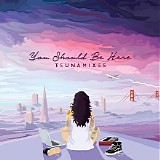 Kehlani - You Should Be Here (Tsunamixes)