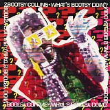Bootsy Collins - What's Bootsy Doin'?