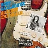 Rory Gallagher - Against The Grain