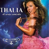 ThalÃ­a - El Sexto Sentido (Re+Loaded)