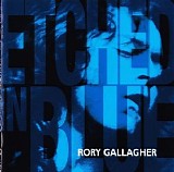 Rory Gallagher - Edged In Blue [1998]