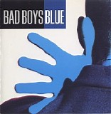 Bad Boys Blue - Bad Boys Blue