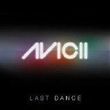 Avicii - Last Dance (Remixes)