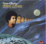 Stanley Clarke - Children of Forever