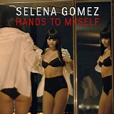 Selena Gomez - Hands To Myself - Single