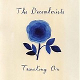 The Decemberists - Traveling On