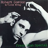 Robert Gordon - Fresh Fish Special