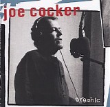 Joe Cocker - Organic