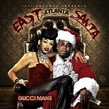 Gucci Mane - East Atlanta Santa