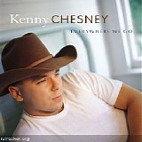 Kenny Chesney - Everywhere We Go