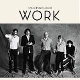 Shout Out Louds - Work