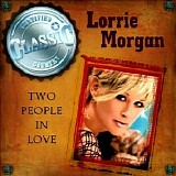 Lorrie Morgan - Two People In Love