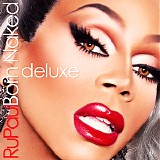 RuPaul - Born Naked (Deluxe Edition)