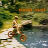 Nada Surf - High/Low
