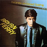 Bryan Ferry - The Bride Stripped Bare