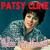 Patsy Cline - Walkin' After Midnight