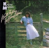 Kathy Mattea - Walk The Way The Wind Blows