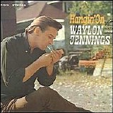 Waylon Jennings - Hangin' On