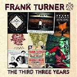 Frank Turner - The Third Three Years