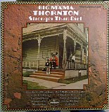 Big Mama Thornton - Stronger Than Dirt