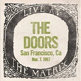 The Doors - Live At The Matrix - Mar. 7, 1967