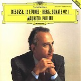 Maurizio Pollini - Debussy: 12 Etudes; Berg: Sonate Op. 1