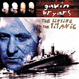 Gavin Bryars - The Sinking of the Titanic