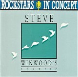 Steve Winwood - Rockstars in concert - Traffic