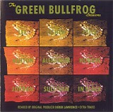 Green Bullfrog - The Green Bullfrog Sessions