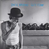 Chris Whitley - Dirt Floor