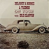 Delaney & Bonnie & Friends - On Tour With Eric Clapton