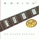 B.B. King - Six Silver Strings