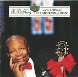 B.B. King - A Christmas Celebration Of Hope