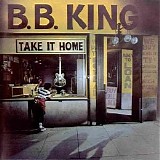 B.B. King - Take It Home