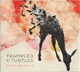 Trampled By Turtles - Wild Animals