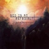 God Is An Astronaut - Age Of The Fifth Sun