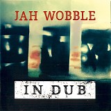 Jah Wobble - In Dub
