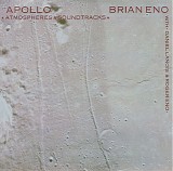 Brian Eno, Daniel Lanois & Roger Eno - Apollo - Atmospheres & Soundtracks