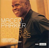 Maceo Parker - Roots & Grooves