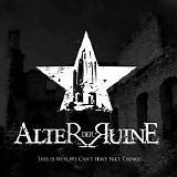 Alter Der Ruine - This Is Why We Can't Have Nice Things