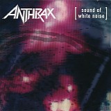 Anthrax - Sound Of White Noise